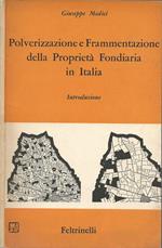 Polverizzazione e frammentazione della proprietà fondiaria in Italia