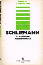 Schliemann e la nuova archeologla
