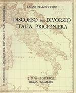 Discorso sul divorzio - Italia Prigioneria - Svolgimento storico del matrimonio
