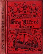 The King Alfred Literary Readers. Book V