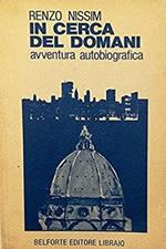 In cerca del domani. Avventura autobiografica