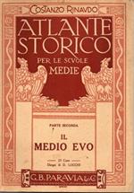 Atlante storico per le scuole medie. Parte seconda - Il Medio Evo