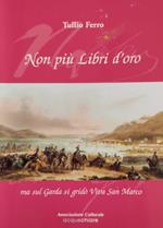 Non più libri d'oro, ma sul Garda si gridò Viva San Marco