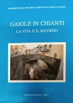 Gaiole in Chianti la vita e il ricordo