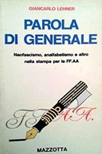 Parola di generale. Neofascismo, analfabetismo e altro nella stampa per le FF. AA