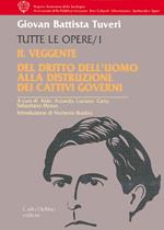 Il veggente. Del diritto dell'uomo. Alla distruzione dei cattivi governi