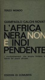 L' Africa nera non è indipendente