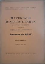 Materiale d'artiglieria. Parte descrittiva. Vol. I: Artiglieri divisionali. Cannone da 65/17