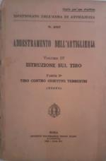 Addestramento dell'artiglieria. Volume IV: Istruzioni sul tiro. Parte 2a Tiro contro obiettivi terrestri