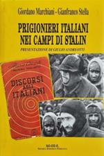 Prigionieri italiani nei campi di Stalin. Presentazione di Giulio Andreo