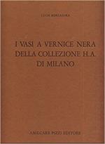 I vasi a vernice nera della collezione H. A. di Milano