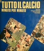 Tutto il calcio minuto per minuto. Nuova Enciclopedia del calcio italiano. Campionati '73 - '74. Monaco '74