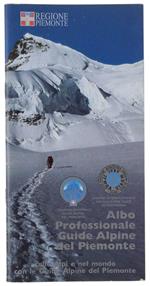 ALBO PROFESSIONALE GUIDE ALPINE MAESTRI DI ALPINISMO E ASPIRANTI GUIDE  abilitate all'esercizio della professione isscritte al 30 giugno 2004 - Regione Piemonte - 2004