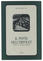 Il PONTE DELL'ERFOLET. Perché sono diventato alpinista