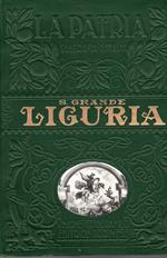 Liguria. Con una carta geografica d'insieme, quattordici tavole in calcocromia e 420 figure, cartiene e disegni