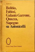 Scritti di Bobbio, Fubini, Galante Garrone, Quazza, Sapegno su Antonicelli