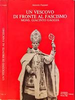 Un vescovo di fronte al Fascismo. Mons. Giacinto Gaggia. Volume II