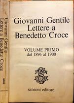 Lettere a Benedetto Croce. Vol. I