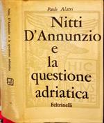 Nitti D’Annunzio e la questione adriatica (1919-1920)