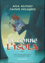 torre e l'isola ( libro primo del ciclo la chiave del tempo )