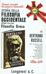 Storia della filosofia occidentale e dei suoi rapporti con le vicende politiche e sociali dall'antichita' ad oggi.. Primo volume. Filosofia greca