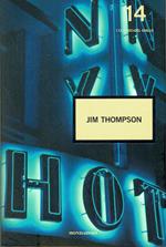 Jim Thompson: Prima dell'alba - Tornerò a farti fuori - Una libertà molto condizionata