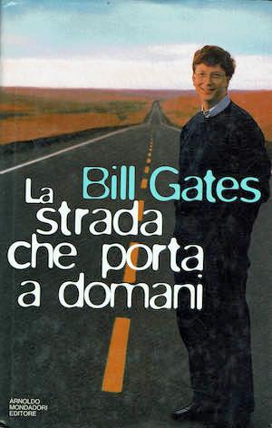 strada che porta a domani - Bill Gates - copertina