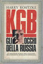 KGB Gli occhi della Russia - Le operazioni segrete della maggiore organizzazione mondiale di spionaggio