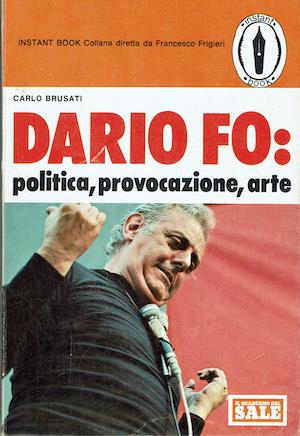 Dario Fo: politica, provocazione, arte - Carlo Brusa - copertina