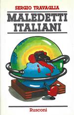 Maledetti italiani. Come proclamare le nostre virtù e ridimensionare gli stranieri