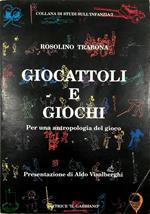 Giocattoli e giochi Per una antropologia del gioco