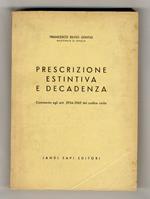 Prescrizione estintiva e decadenza. Commento agli artt. 2934-2969 del Codice Civile