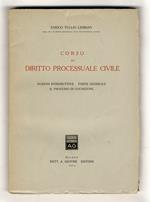 Corso di diritto processuale civile. Nozioni introduttive. Parte generale. Il processo di cognizione