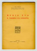 Medio Evo. Il termine e il concetto