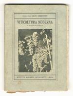 Viticoltura moderna. Lezioni impartite agli alunni del III corso. IIa edizione illustrata