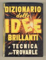 Dizionario delle idee brillanti e tecnica per trovarle