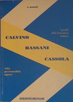 Calvino, Bassani, Cassola. Vita, personalità, opere