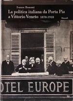 politica italiana da Porta Pia a Vittorio Veneto 1870-1918