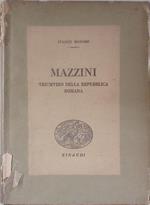 Mazzini. Triumviro della Repubblica Romana