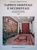 Tappeti orientali e occidentali. Quotazioni e prezzi del mercato italiano 1988