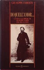 Di quell'amor... La vita e le opere di Giuseppe Verdi dal 1813 al 1858