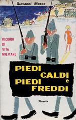 Piedi caldi e piedi freddi. Ricordi di vita militare