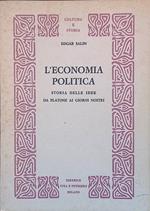 L' economia politica. Storia delle idee da Platone ai giorni nostri