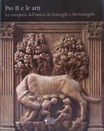 Pio II e le arti. La riscoperta dell'antico da Federighi a Michelangelo