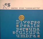 Diverse realtà per una scultura umbra