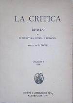 Critica. Rivista di Letteratura, Storia e Filosofia. Volume 6 1908