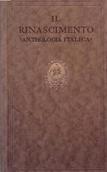 Il Rinascimento. Anthologia Italica ab saeculo decimo tertio usque ad saeculum decimum sextum