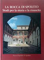 rocca di Spoleto. Studi per la storia e la rinascita