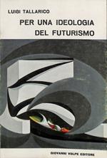 Per una ideologia del futurismo