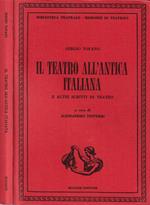 Il Teatro all'Antica Italiana e altri scritti di teatro